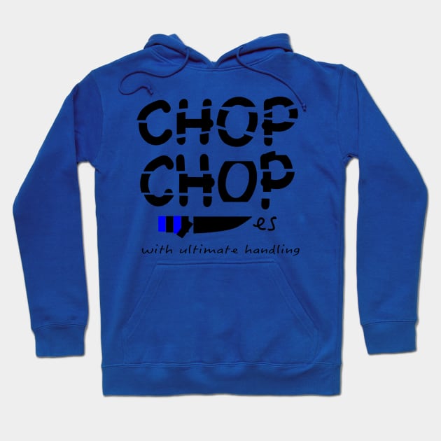 Chop chop Hoodie by Riesvectorart